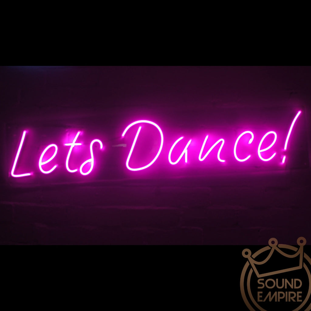 Neon Led Sign Lets Dance Sound Empire Hire